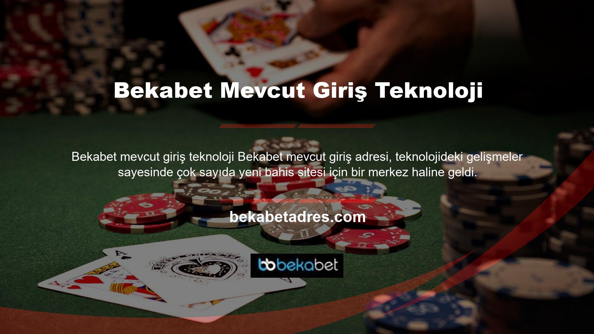 Bahis endüstrisi, gelişmiş teknik tesisler sundukları için bu yerleri desteklemektedir